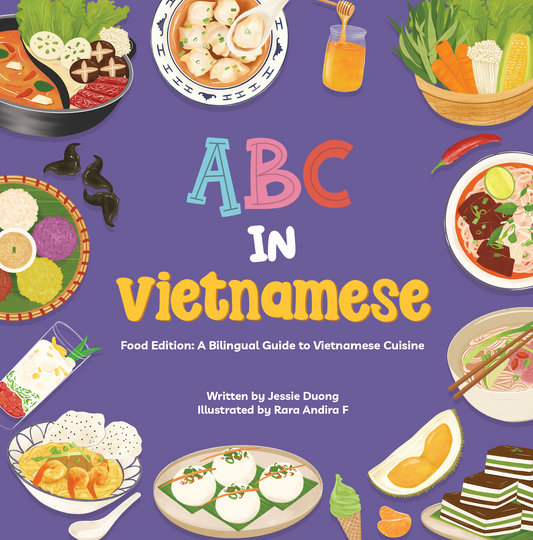 ABC in Vietnamese (Food Edition: A Bilingual Guide to Vietnamese Cuisine)