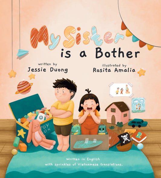 My Sister is a Bother // Written in English with selected Vietnamese translations